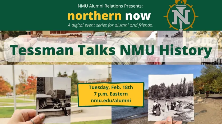 Northern Now graphic for "Tessman Talks NMU History."