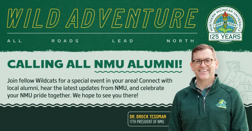 Alumni events graphic featuring NMU President Brock Tessman