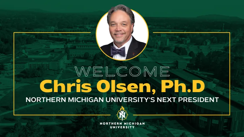 Graphic welcoming NMU's next president, Chris Olsen