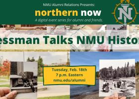 Northern Now graphic for "Tessman Talks NMU History."