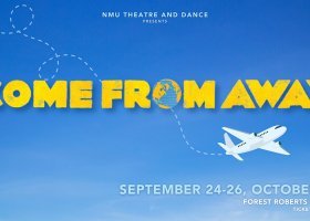 Come From Away will hit the Forest Roberts Theatre Sept. 24.